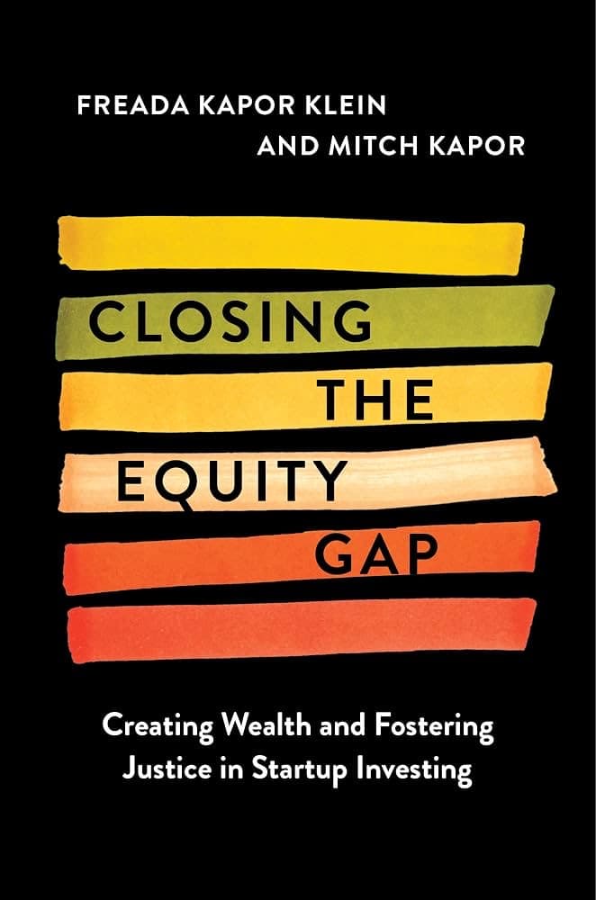 Closing the Equity Gap, Freada Kapor Klein & Mitchell Kapor