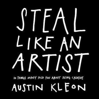 Steal Like an Artist, Austin Kleon