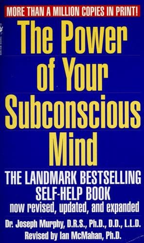 The Power of Your Subconscious Mind, Joseph Murphy